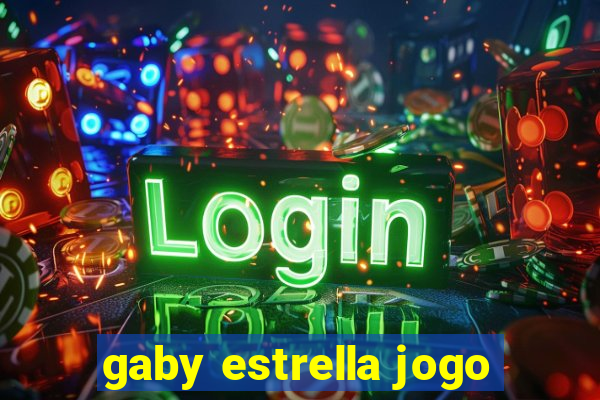 gaby estrella jogo